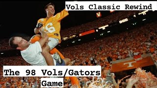 Vols Classic Rewind  The 98 Vols/Gators Game