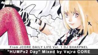 JCORE DAILY LIFE Vol. 1 - DJ SHARPNEL "Track 3 - HUMPx2 Day"