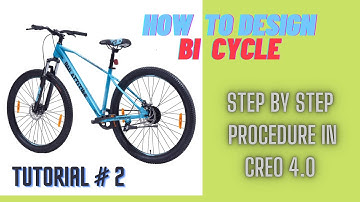 How to design Bicycle in Creo Parametric 4.0 l Creo Tutorial for beginners | Sweep & Swept Blend