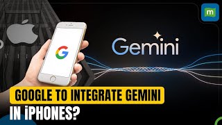 Apple In Talks With Google To Power Gemini AI Into iPhones