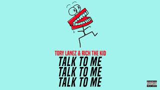 Tory Lanez, Rich The Kid - Talk To Me