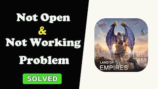 How to Fix Land of Empires App Not Working / Not Open / Loading Problem in Android screenshot 5