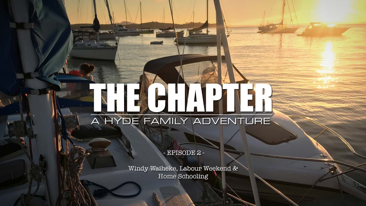 Ep2 - Windy Waiheke & Home Schooling - The Chapter - Family of Six - Motorhome & Yacht Travel