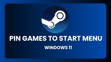 How To Pin Steam Games To The Start Menu Windows 11 - [Easy Tutorial]