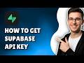 How To Get Supabase API KEY | TUTORIAL
