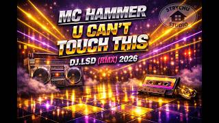 Mc Hammer - U Cant Touch This - Dj.lsd (Rmx) 2026