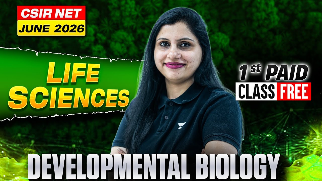 CSIR NET Life Sciences June 2026 | Developmental Biology 1st Paid Class ...