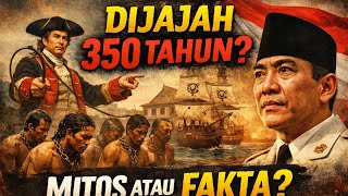 Benarkah Indonesia Dijajah Belanda Selama 350 Tahun? 