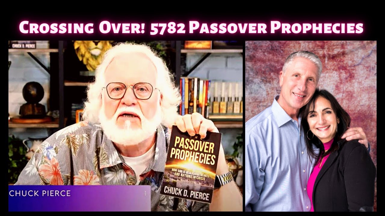 Crossing Over: 5782 Passover Prophecies (Joshua 3:14)