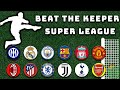 European Super League Football Clubs Marble Race Beat the Keeper / Marble Race King