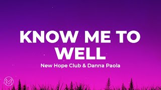 New Hope Club, Danna Paola - Know Me Too Well (Lyrics)