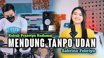 Mendung Tanpo Udan | Cover Koplo Version | Sabrina Febriya | Awak dewe tau duwe bayangan ( KUDAMAI )