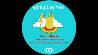Kenny Bobien - With All My Might (Sean McCabe Original Vocal Mix)