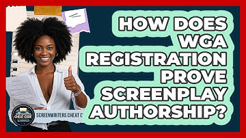 How Does WGA Registration Prove Screenplay Authorship? - Screenwriter