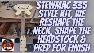 StewMac 335 Style Kit, We Reshape The Neck, Shape The Headstock &amp; Prep For Finish