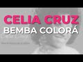 Celia Cruz Bemba Colorá Audio Oficial mp3