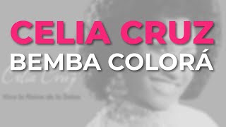 Celia Cruz - Bemba Colorá (Audio Oficial)