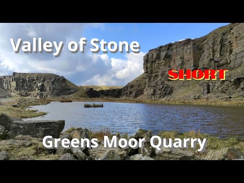 Valley of Stone: Greens Moor Quarry : SHORT 🎬