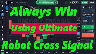 Always Win Using Ultimate Robot Cross Signals Beta Version | Live Testing Net Worth