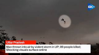 Celebrity Man thrown into air by violent storm in UP; 89 people killed; Shocking visuals surface online Profile
