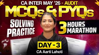CA Inter Audit MCQs and PYQs Marathon | CA Inter May 2026 | Day 3 | CA Aarti Lahoti (AIR 24)