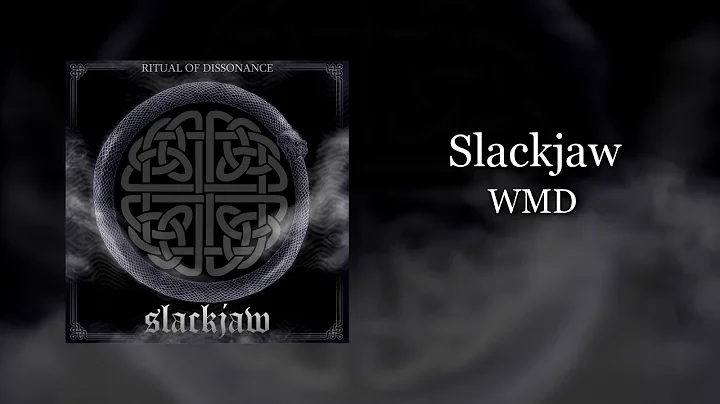 Slackjaw - WMD