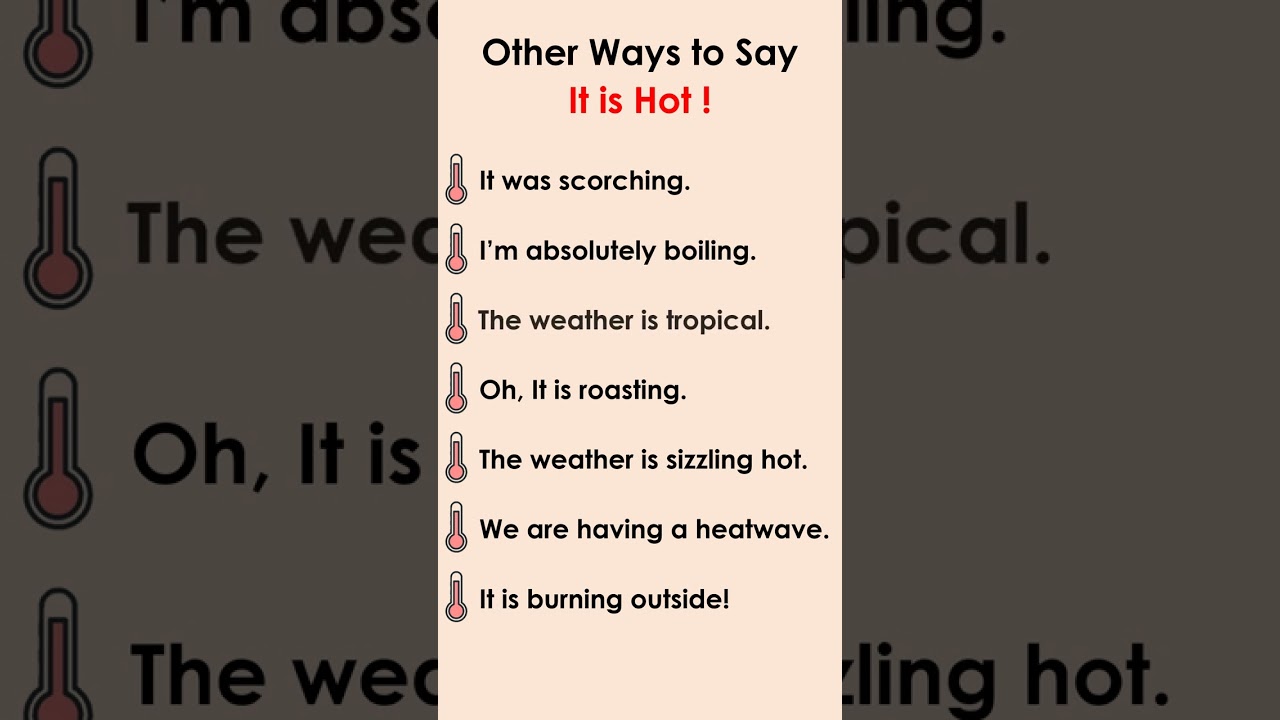 Different Ways to Say “It's very hot!” in English