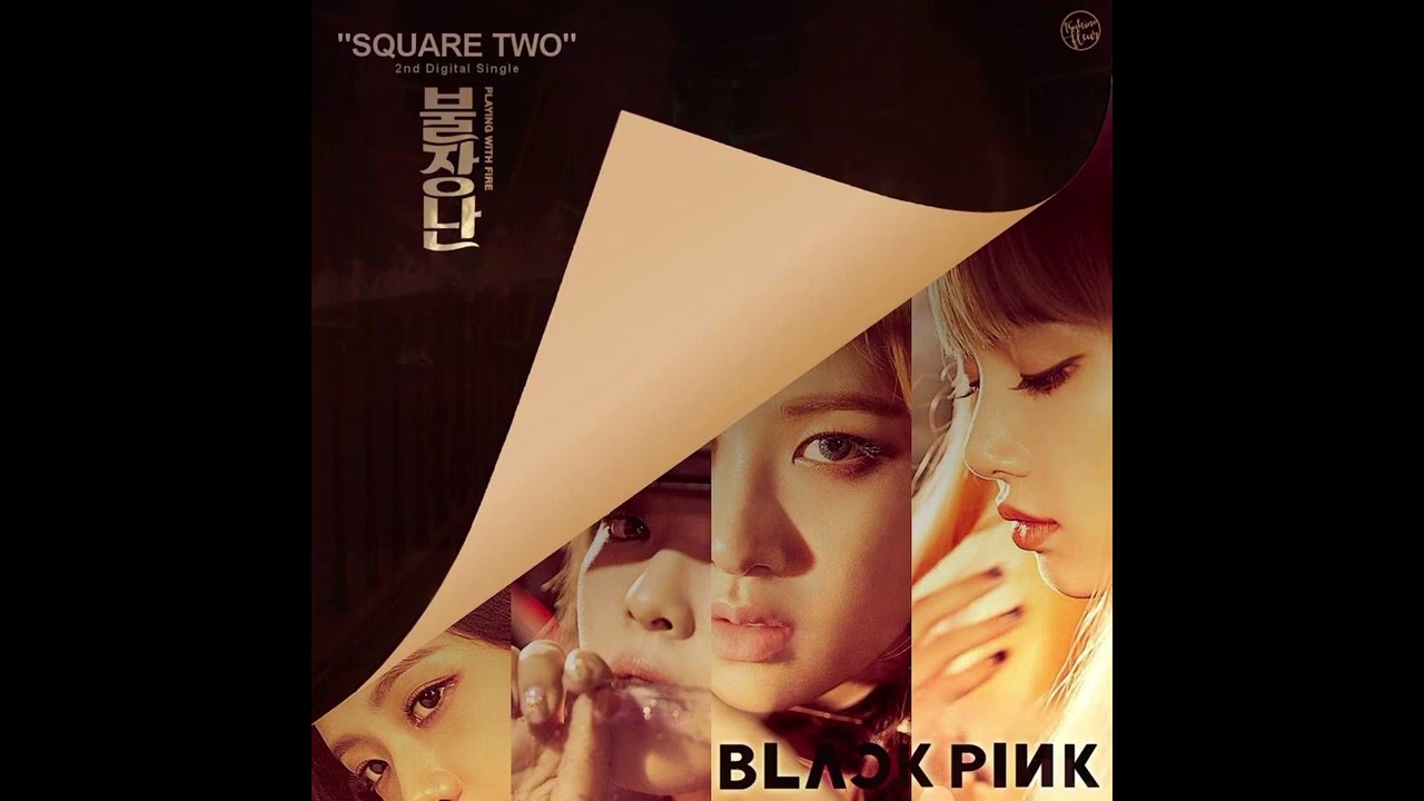 BLACKPINK - Playing With Fire (불장난)