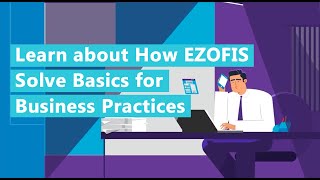 Learn about How EZOFIS Solve Basics for Business Practices | Rookie Ninja screenshot 4