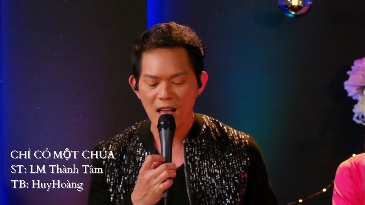 Chỉ Có Một Chúa | ST: LM Thành Tâm | Huy Hoàng