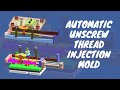 Automatic Unscrew Thread Injection Mold Design.