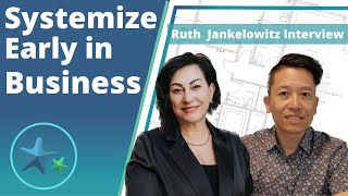 Systematize Early in Your Business | Ruth M'Rav Jankelowitz Interview