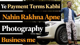 📸 HINDI: Apke Photography Business me Payment Terms Kaisa Hona Chahiye?