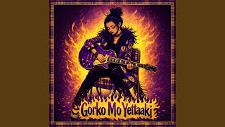 Gorko Mo Yettaaki