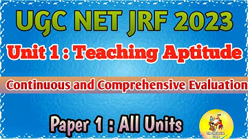 Continuous & Comprehensive Evaluation |NET/JRF| Assistant Professor| Ugc NET paper 1