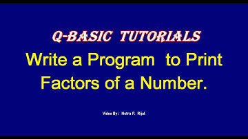 QBASIC In Nepali: Write a Program To Print Factors of a Number By NP Rijal