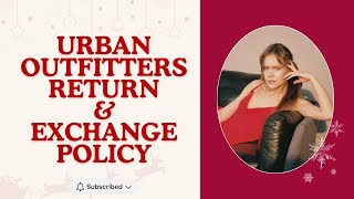 Urban Outfitters Return & Exchange Policy