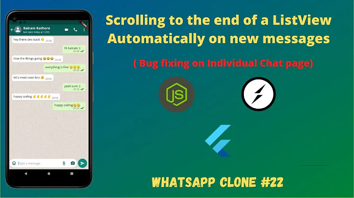Flutter: Scrolling to the end of a ListView Automatically on new messages || Bug fixing || #22