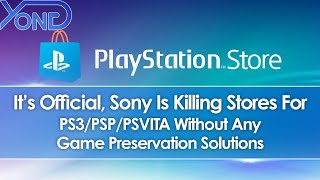 It's Official, Sony Is Killing PS3/PSP/PSVITA Stores Without Any Game Preservation Solutions