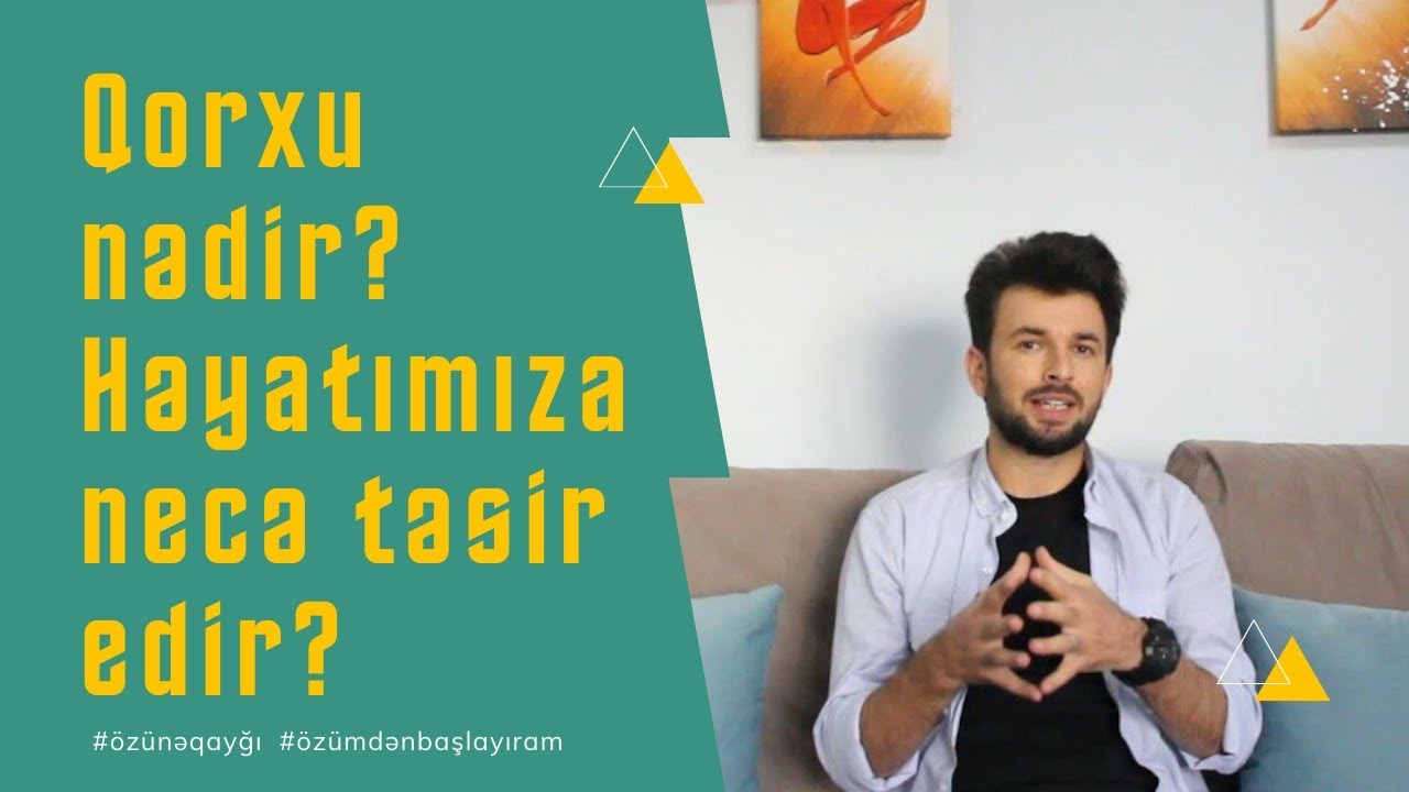 Qorxu nədir? Həyatımıza necə təsir edir? | Psixoloq Murad Akifsoy