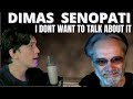 DIMAS SENOPATI | I DON'T WANT  TO TALK ABOUT IT| REACTION