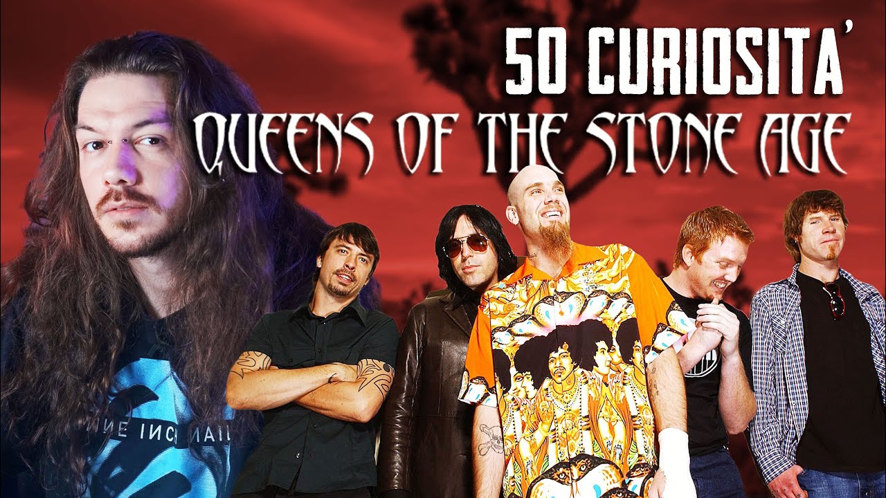 QUEENS OF THE STONE AGE - 50 CURIOSITÀ che NON SAI