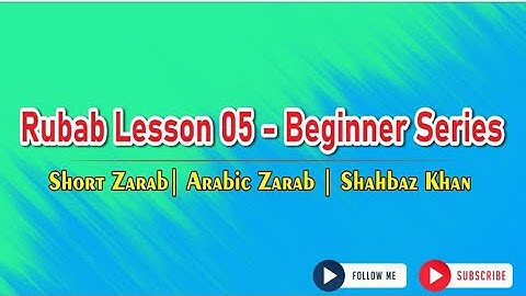 Rubab Lesson 5 - Beginner Series | Short Zarb | Arabic Zarb Scale | Shahbaz Khan