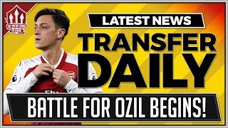 MANCHESTER UNITED Battle ARSENAL For OZIL | MAN UTD Transfer News