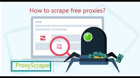 Scrape free proxies on the Internet  & Proxy Crawler---ProxySpider Tutorial