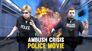Ambush Crisis | A GTA 5 Police Action Movie