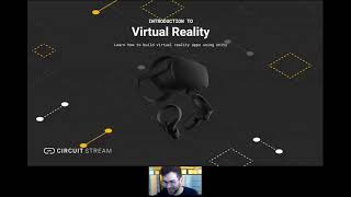 Circuit Stream Workshop: Introduction to VR, Aug 5, 2020