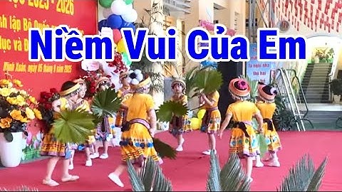 Niềm vui của em - Tốp múa Các Bé Trường mầm non Sao Mai Tuyên Quang 2025