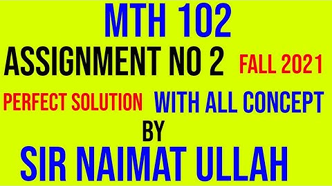 MTH102 assignment 2 solution fall 2021|MTH 102|assignment 2|Solution|Series|Trigonometry|2021|vu.