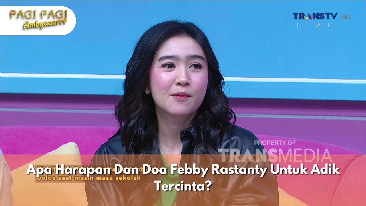 Apa Harapan Dan Doa Febby Rastanty Untuk Adik Tercinta - Brownis (12/9/24) P2